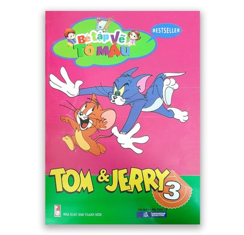 Bé Tập Vẽ Tô Màu - Tom & Jerry 3 ( Tái Bản )