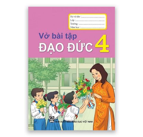 Vở Bài Tập Đạo Đức Lớp 4