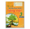 Vở Ô Li Bài Tập Thực Hành Tiếng Việt Lớp 3 - Quyển 1