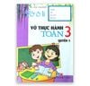 Vở Ô Li Vở Thực Hành Toán 3 - Tập 1