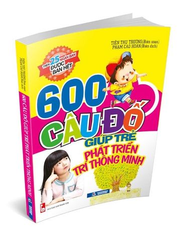 600 Câu Đố Giúp Trẻ Phát Triển Trí Thông Minh