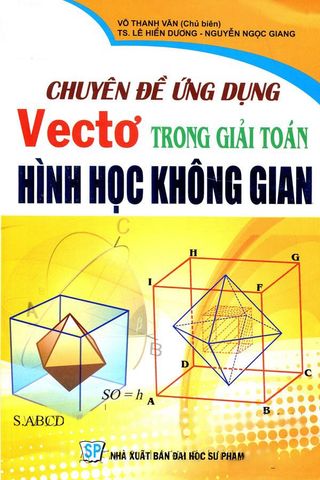 Chuyên Đề Ứng Dụng Vector Trong Giải Toán Hình Học Không Gian