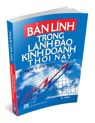 Bản Lĩnh Trong Lãnh Đạo Kinh Doanh Thời Nay