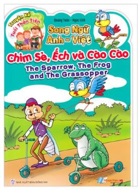 Chim Sẻ, Ếch Và Cào Cào (The Sparrow, The Frog And The Grassopper)