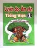 Luyện Đọc Âm Vần Tiếng Việt 1 - Chân Trời Sáng Tạo