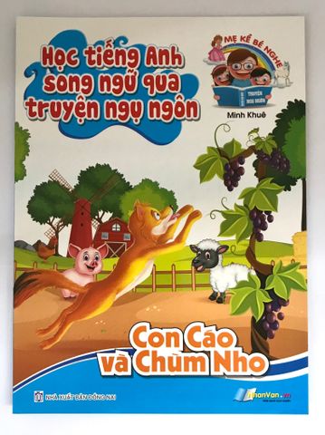 Học Tiếng Anh Song Ngữ Qua Truyện Ngụ Ngôn - Con Cáo Và Chùm Nho