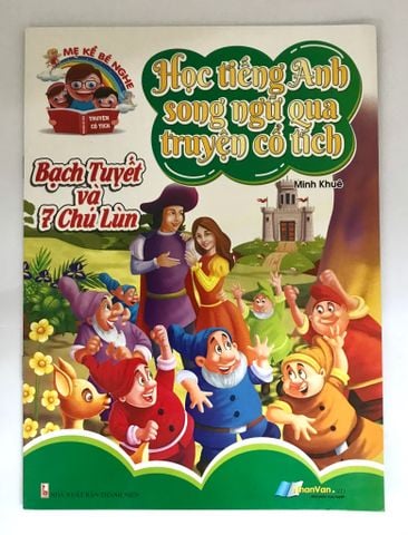 Học Tiếng Anh Song Ngữ Qua Truyện Cổ Tích - Bạch Tuyết Và 7 Chú Lùn