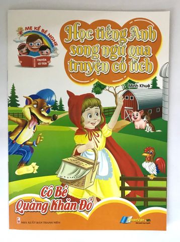 Học Tiếng Anh Song Ngữ Qua Truyện Cổ Tích - Cô Bé Quàng Khăn Đỏ