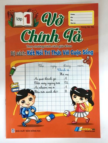 Vở Chính Tả - Lớp 1 ( Kết Nối Tri Thức Với Cuộc Sống )