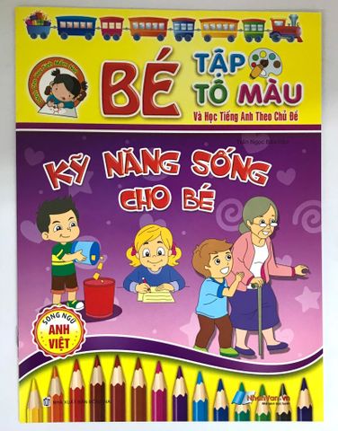 Bé Tập Tô Màu Và Học Tiếng Anh Theo Chủ Đề - Kỹ Năng Sống Cho Bé ( Song Ngữ Anh - Việt )