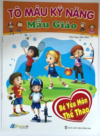 Tô Màu Kỹ Năng Mẫu Giáo - Bé Yêu Môn Thể Thao
