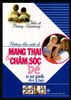 Hướng Dẫn Mới Về - Mang Thai & Chăm Sóc Bé Từ Sơ Sinh Đến 5 Tuổi