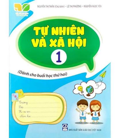Tự Nhiên Và Xã Hội Lớp 1 (Kết Nối Tri Thức Với Cuộc Sống) - Dành Cho Buổi Học Thứ Hai