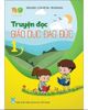 Truyện Đọc Giáo Dục Đạo Đức Lớp 1 (Kết Nối Tri Thức Với Cuộc Sống)