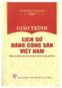 Giáo Trình Lịch Sử Đảng Cộng Sản Việt Nam (Dành Cho Bậc Đại Học Hệ Không Chuyên Lý Luận Chính Trị)