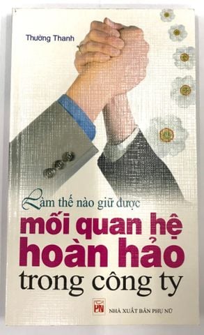 Làm Thế Nào Giữ Được Mối Quan Hệ Hoàn Hảo Trong Công Ty