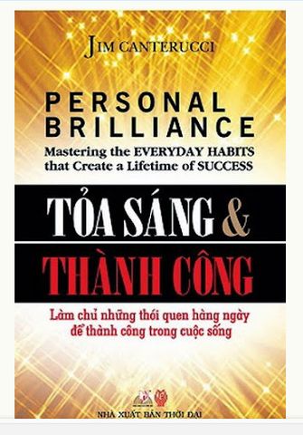 Toả Sáng & Thành Công - Làm Chủ Những Thói Quen Hàng Ngày Để Thành Công Trong Cuộc Sống