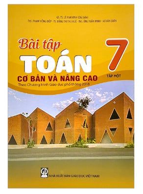 Bài Tập Toán Lớp 7 - Tập 1 Cơ Bản Và Nâng Cao