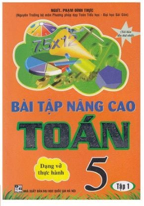 Bài Tập Nâng Cao Toán 5 (Dạng Vở Thực Hành) - Tập 1