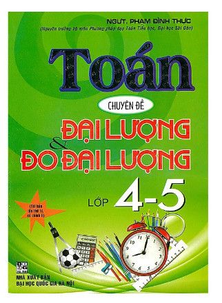 Toán Chuyên Đề Đại Lượng & Đo Đại Lượng Lớp 4 - 5