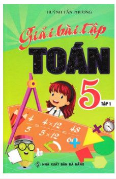 Giải Bài Tập Toán 5 - Tập 1