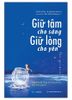 Giữ Tâm Cho Sáng Giữ  Lòng Cho Yên