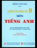 Luyện Thi Chứng Chỉ B Môn Tiếng Anh - Soạn Theo Hướng Dẫn Thi Của Bộ Giáo Dục Và Đào Tạo