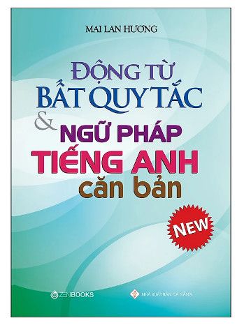 Động Từ Bất Quy Tắc & Ngữ Pháp Tiếng Anh Căn Bản