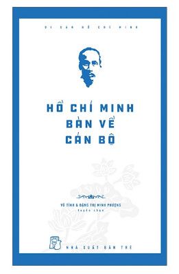 Di Sản Hồ Chí Minh - Hồ Chí Minh Bàn Về Cán Bộ