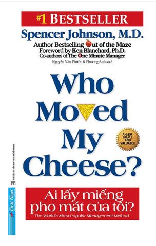 Who Moved My Cheese? Ai Lấy Miếng Phó Mát Của Tôi