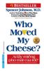 Who Moved My Cheese? Ai Lấy Miếng Phó Mát Của Tôi