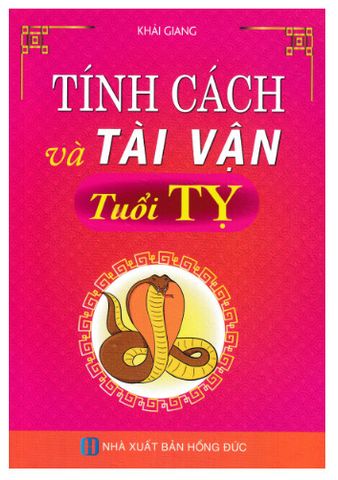 Tính Cách Và Tài Vận - Tuổi Tỵ (12 Con Giáp)