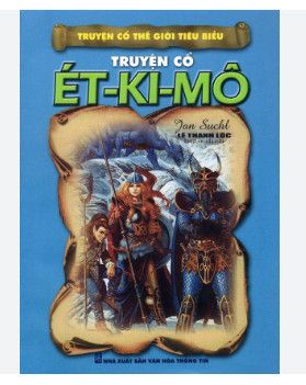 Truyện Cổ Thế Giới Tiêu Biểu - Truyện Cổ Ét - Ki - Mô