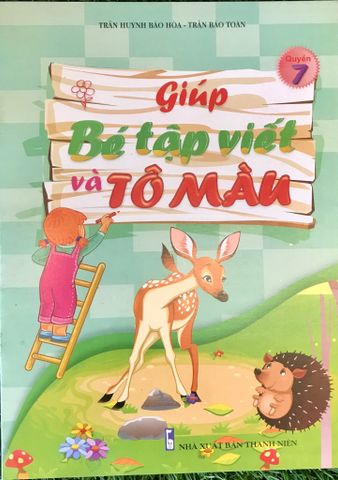 Giúp Bé Tập Viết Và Tô Màu - Quyển 7