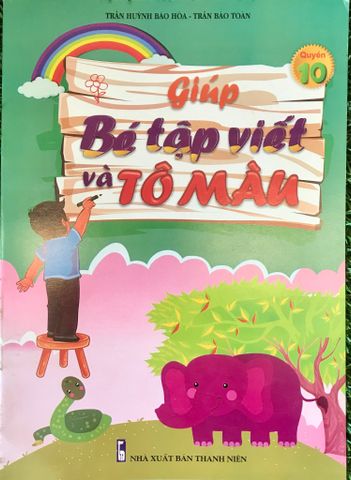 Giúp Bé Tập Viết Và Tô Màu - Quyển 10