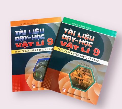 Tài Liệu Dạy Học Vật Lý 9 - Tập Một, Tập Hai