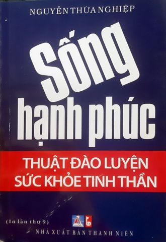 Sống hạnh phúc thuật đào luyện sức khỏe tinh thần