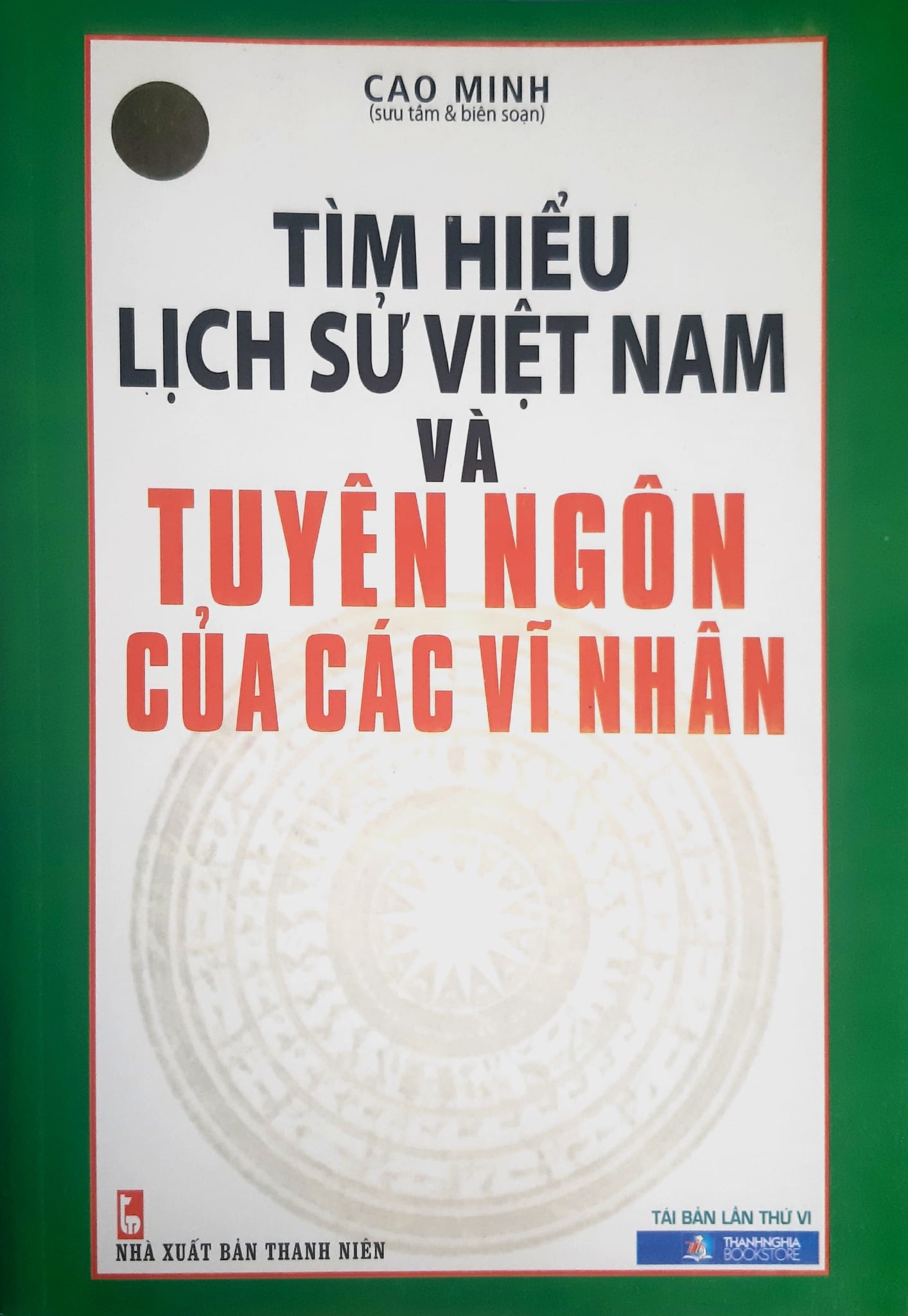 Tìm hiểu lịch sử Việt Nam và Tuyên ngôn của các vĩ nhân