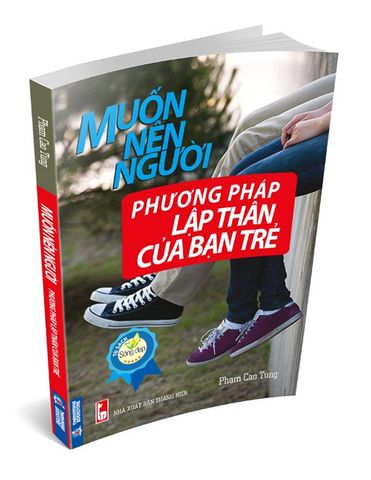 Muốn Nên Người - Phương Pháp Lập Thân Của Bạn