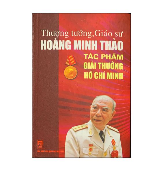 THƯỢNG TƯỚNG GIÁO SƯ HOÀNG MINH THẢO Tác phẩm giải thưởng Hồ Chí Minh