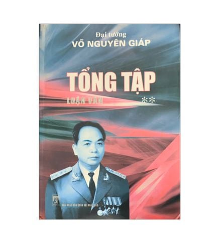 ĐẠI TƯỚNG VÕ NGUYÊN GIÁP TỔNG TẬP LUẬN VĂN **