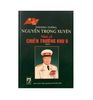 Thượng tướng NGUYỄN TRỌNG XUYÊN nhớ về chiến Khu 6