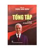 TỔNG TẬP GIÁO SƯ TRẦN VĂN GIÀU***