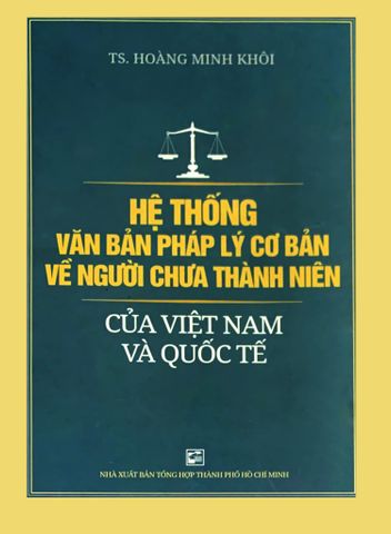 Hệ thống văn bản pháp lý cơ bản về người chưa thành niên