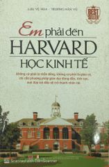 Em Phải Đến Harvard Học Kinh Tế