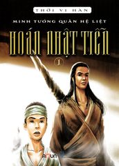 Hoán Nhật Tiễn - Tập 1