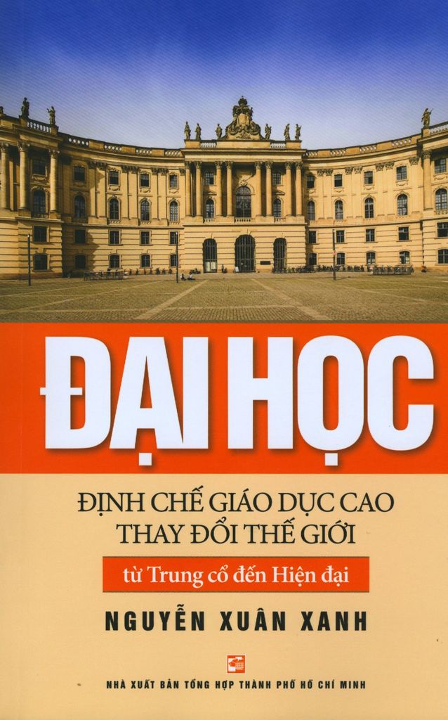 Đại Học - Định Chế Giáo Dục Cao Thay Đổi Thế Giới Từ Trung Cổ Đến Hiện Đại