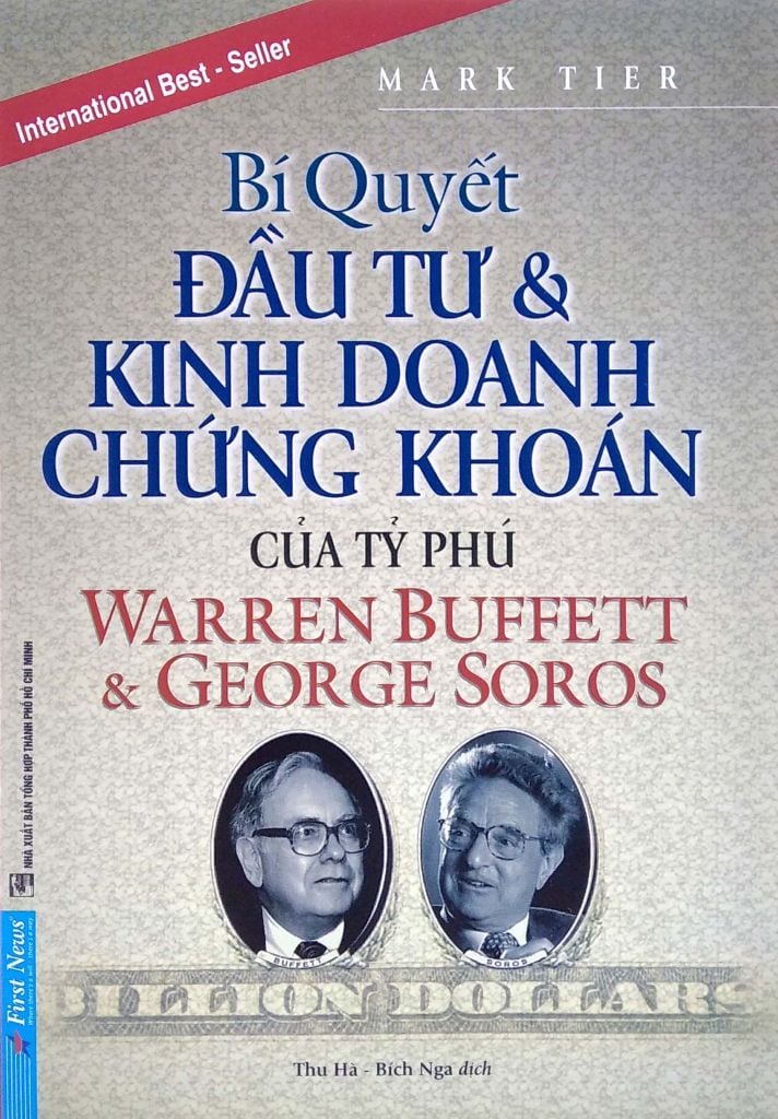 Bí Quyết Đầu Tư Và Kinh Doanh Chứng Khoán Của Các Tỷ Phú Warren Buffet & George Soros (Tái Bản 2020)