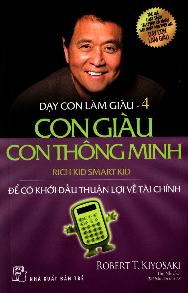 Dạy Con Làm Giàu 04 - Con Giàu Con Thông Minh (Tái Bản 2020)