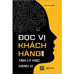 Đọc Vị Khách Hàng Bằng Tâm Lý Học Hành Vi